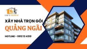 Xây nhà trọn gói Quảng Ngãi