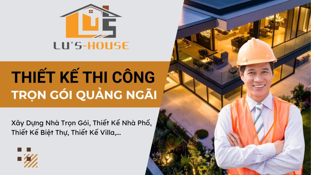 Thiết kế thi công trọn gói Quảng Ngãi