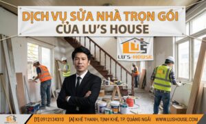Thi công sửa nhà trọn gói Quảng Ngãi
