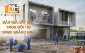 Xây nhà trọn gói 100m2 tại Quảng Ngãi